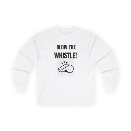 Blow the Whistle Unisex Long Sleeve Tee - Fun Graphic Shirt for Coaches and Sports Fans